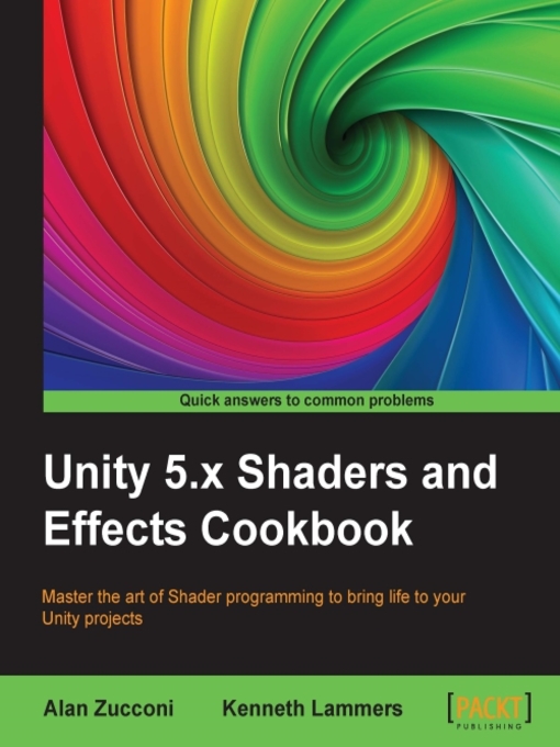 Title details for Unity 5.x Shaders and Effects Cookbook by Alan Zucconi - Wait list
